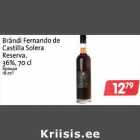 Allahindlus - Вrändi Fеrnаndо de
Castilla Solera
Reserva,
36%,70 сl