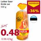 Allahindlus - Leibur Suur
Kirde sai
500 g