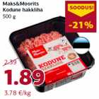 Allahindlus - Maks&Moorits
Kodune hakkliha
500 g