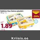 Allahindlus - Balbiino Onu Eskimo plombiir
480 g / 1 L