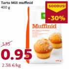 Allahindlus - Tartu Mill muffinid
400 g