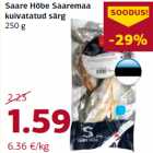 Allahindlus - Saare Hõbe Saaremaa
kuivatatud särg
250 g