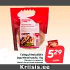 Allahindlus - Tallegg fileešašlõkk
jogurtimarinaadis, 1 kg