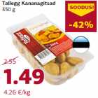 Allahindlus - Tallegg Kananagitsad
350 g