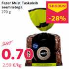 Allahindlus - Fazer Must Taskuleib
seemnetega
270 g