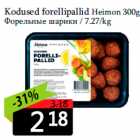 Allahindlus - Kodused forellipallid Heimon 300g
