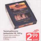 Allahindlus - Toored grillvorstid
lambasooles VK, 500 g
