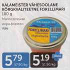 KALAMEISTER VÄHESOOLAHE KÕRGKVALITEETNE FORELLIMARI 100 G