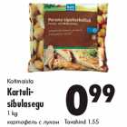 Allahindlus - Kotimaista
Kartulisibulasegu
1 kg