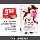 Allahindlus - ICA i love eco
jahvatatud kohv,
500 g