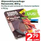 Ahjuvorstid puravikuga
Rannarootsi, 400 g
