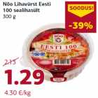 Allahindlus - Nõo Lihavürst Eesti
100 sealihasült
300 g