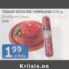 OSKAR KODUNE HAKKLIHA 500 G