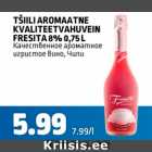 TŠIILI AROMAATNE KVALITEETVAHUVEIN FRESITA