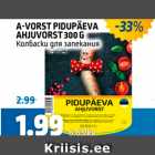 Allahindlus - A-VORST PIDUPÄEVA AHJUVORST 300 G