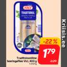 Traditsiooniline
heeringafilee Vici, 400 g