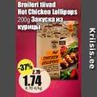 Broileri tiivad
Hot Chicken Lollipops
200g 