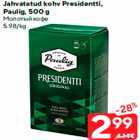 Jahvatatud kohv Presidentti,
Paulig, 500 g
