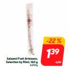 Allahindlus - Salaami Fuet Artesano,
Selection by Rimi, 160 g