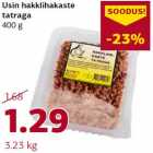 Allahindlus - Usin hakklihakaste
tatraga
400 g