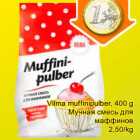 Allahindlus - Vilma muffinipulber, 400 g