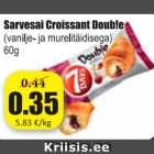 Allahindlus - Sarvesai Croissant Doub!e