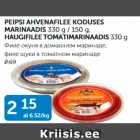 Allahindlus - PEIPSI AHVENAFILEE KODUSES MARINAADIS 330 g / 150 g, HAUGIFILEE TOMATIMARINAADIS 330 g