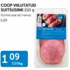 COOP VIILUTATUD SUITSUSINK 150 g