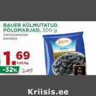 Allahindlus - BAUER KÜLMUTATUD
PÕLDMARJAD, 300 g