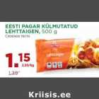 Allahindlus - EESTI PAGAR KÜLMUTATUD
LEHTTAIGEN, 500 g