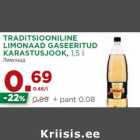 Allahindlus - TRADITSIOONILINE
LIMONAAD GASEERITUD
KARASTUSJOOK, 1,5 l