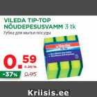 Allahindlus - VILEDA TIP-TOP
NÕUDEPESUSVAMM 3 tk