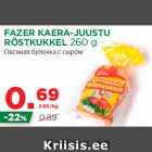 Allahindlus - FAZER KAERA-JUUSTU
RÖSTKUKKEL 260 g