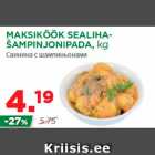 Allahindlus - MAKSIKÖÖK SEALIHAŠAMPINJONIPADA,
kg