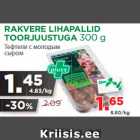 Allahindlus - RAKVERE LIHAPALLID
TOORJUUSTUGA 300 g