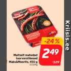 Allahindlus - Maitselt mahedad
toorvorstikesed
Maks&Moorits, 450 g