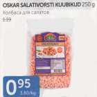 OSKAR SALATIVORSTI KUUBIKUD 250 G