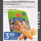 RANNAMÕISA MEREVAIGU KANA-FILEEPALAD 500 G