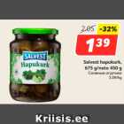 Allahindlus - Salvest hapukurk,
675 g/neto 450 g