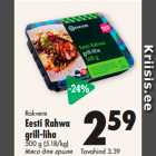 Allahindlus - Rakvere
Eesti Rahwa
grill-liha
500 g