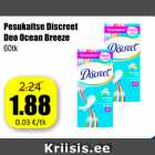 Allahindlus - Pesukaitse Discreet
Deo Ocean Breeze
60tk