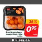 Oranžid mini ploomtomatid
Rimi, 250 g