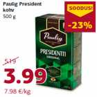 Allahindlus - Paulig President
kohv
500 g