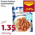 Allahindlus - Premia Pealinna
minifrikadellid
350 g