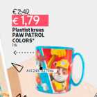 Plastist kruus
PAW PATROL
COLORS*
1 tk