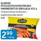 ALAVERE POOLSUITSUVORSTIKESED MARINEERITUD SIBULAGA 400 G