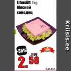 Lihasült 1kg
