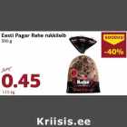 Allahindlus - Eesti Pagar Rehe rukkileib
390 g