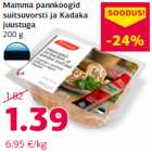 Allahindlus - Mamma pannkoogid
suitsuvorsti ja Kadaka
juustuga
200 g