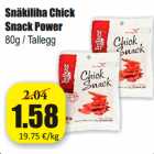 Allahindlus - Snäkiliha Chick
Snack Power